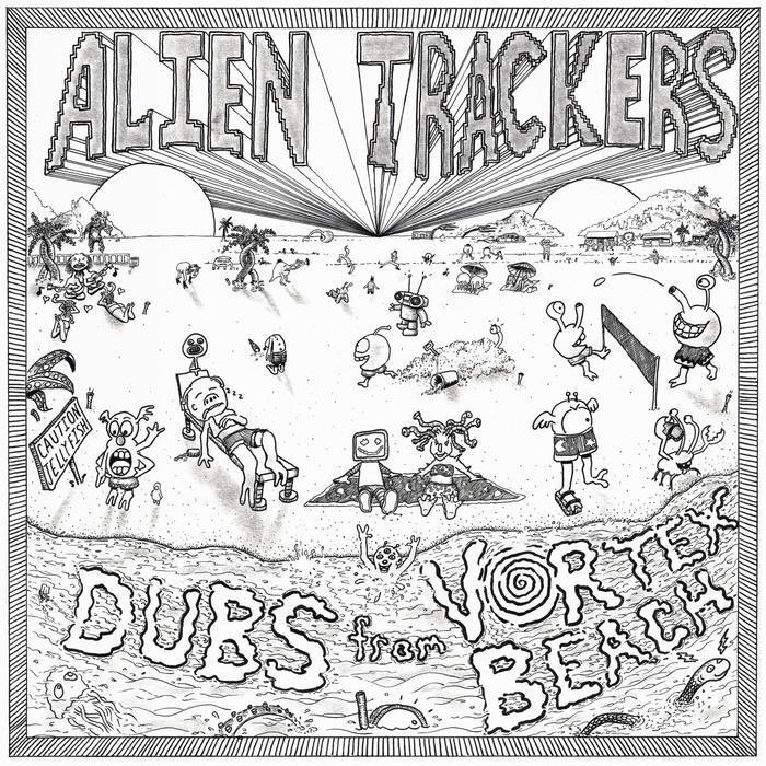 〈残り1点〉【LP】Alien Trackers - Dubs From Vortex Beach