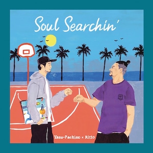 7inch vinyl 『Soul Searchin' c/w GATE George / Yasu-Pacino x Ritto』