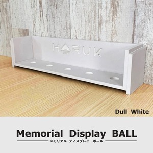 Memorial  Display  BALL　メモリアル ディスプレイ ボール　Dull White