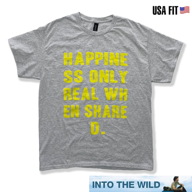 イントゥザワイルド 「HAPPINESS ONLY REAL WHEN SHARED」 INTO THE WILD 映画　Tシャツ 名言 　2000-itw-hpns