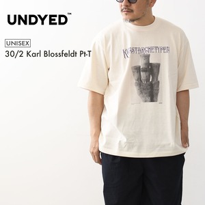 UNDYED [アンダイド] 30/2 Karl Blossfeldt Pt-T  [26S348B] 30/2カール・ブロスフェルト プリントT・オーガニックコットン・半袖Tシャツ・ゆったりシルエット・リラックス・キャンプ・アウトドア・MEN'S / LADY'S [2026SS]