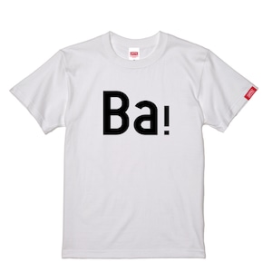 Ba！-Tshirt【Adult】White