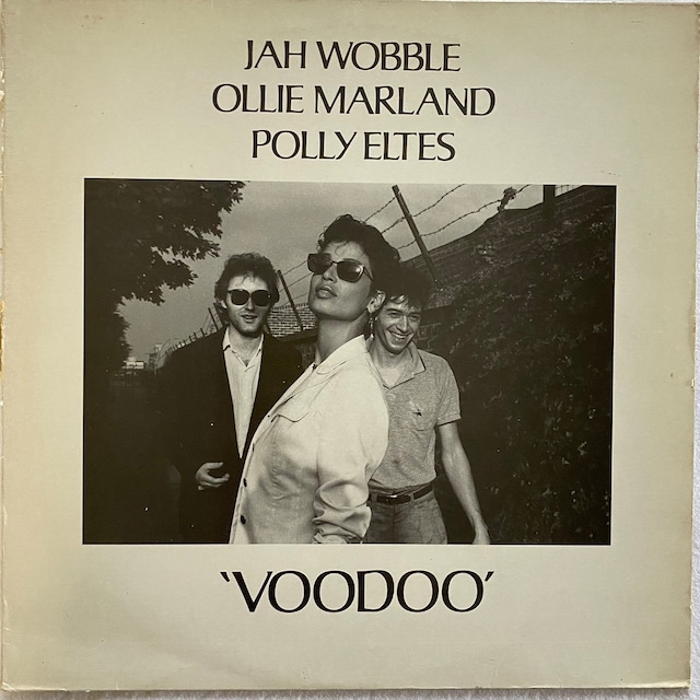 【12EP】Jah Wobble, Ollie Marland, Polly Eletes  – Voodoo