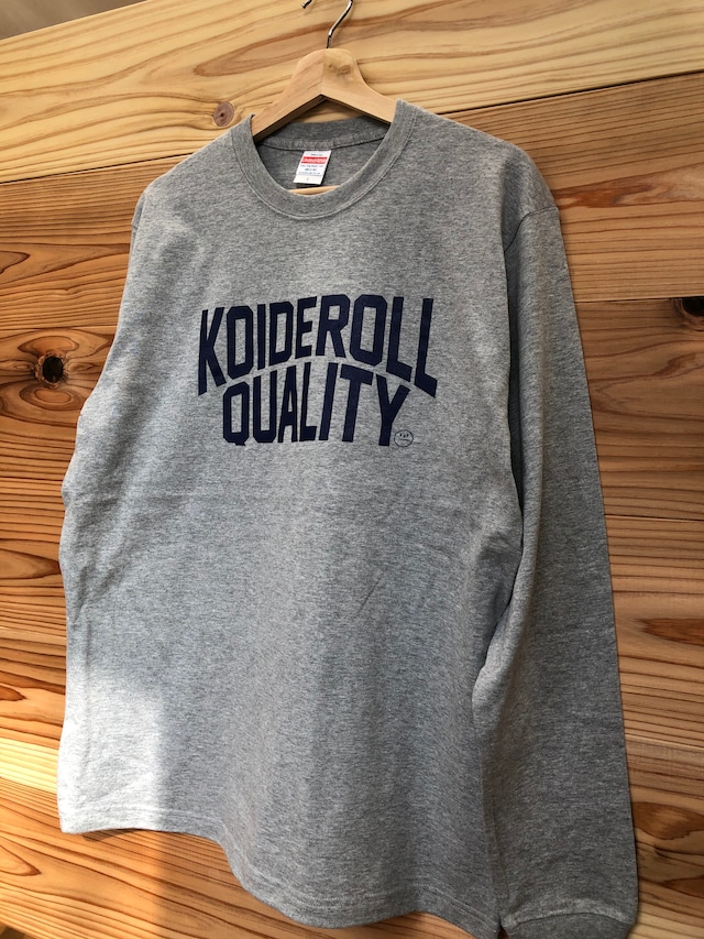 KOIDE ROLL T-shirt（QUALITY）長袖