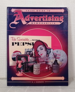 B.J. SUMMERS  Value Guide to Advertising Memorabilia  COLLECTOR BOOKS