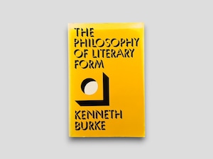 【SPH018】【THIRD EDITION】【REVISED】The Philosophy of Literary Form: Studies in Symbolic Action(1973) /Kenneth Burke