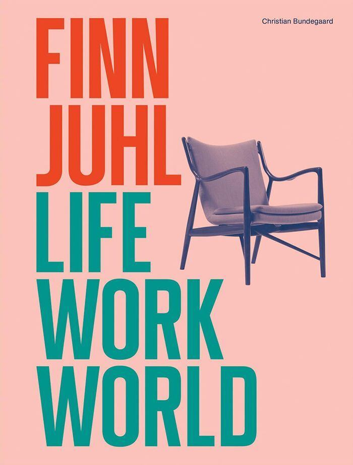 Finn Juhl: Life, Work, World | つばさ洋書