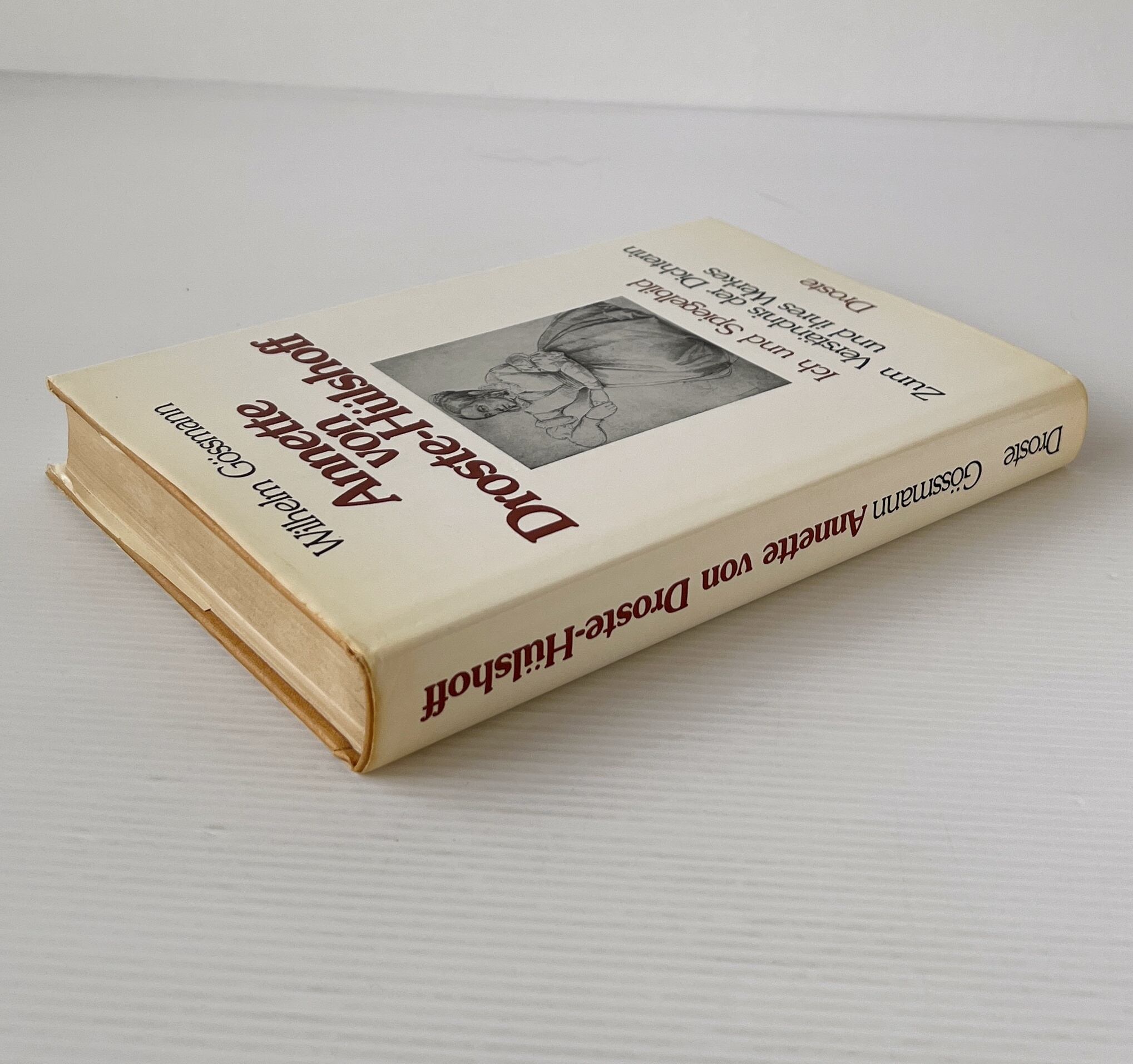 Annette von Droste-Hülshoff: Ich und Spiegelbild : zum Verständnis der Dichterin und ihres Werkes / Wilhelm Gössmann / Droste Verlag