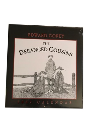 EDWARD GOREY THE DERANGED COUSINS 2002 CALENDAR