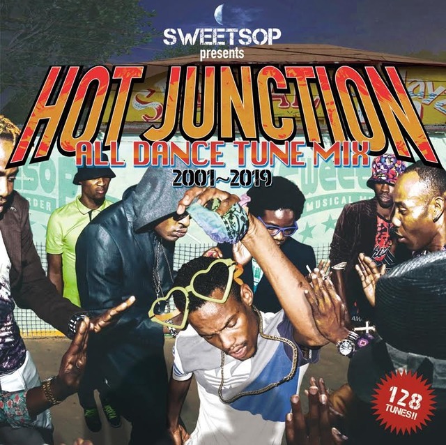 MP3ダウンロード】SWEETSOP presents HOT JUNCTION - ALL DANCE TUNE MIX 2001~2019 - |  SWEETSOP MUSIC WEB STORE