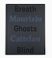 MAURIZIO CATTELAN - BREATH GHOSTS BLIND