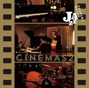 Tsubaki Salon Jazz 「CINEMAS Vol.2｣