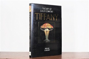 THE ART OF LOIIS COMFORT TIFFANY  / visual book