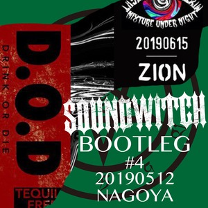 【SOUNDWITCH】BOOTLEG #4 Nagoya