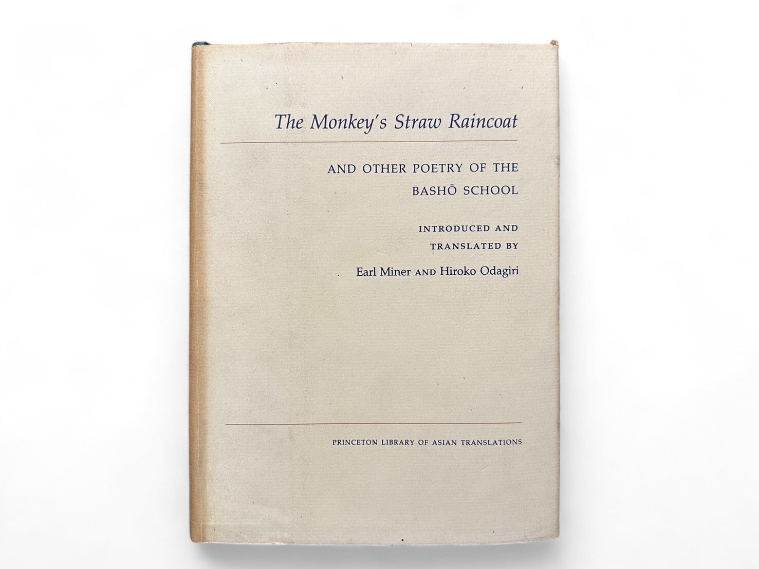 【SJ191】【FIRST EDITION】The Monkey's Straw Raincoat and Other Poetry of the Basho School / Earl Miner & Hiroko Odagiri