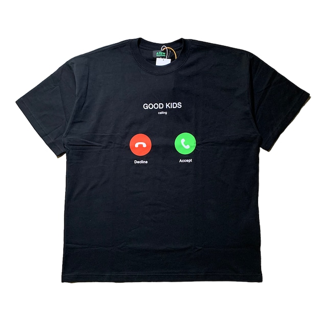 【A FEW GOOD KIDS】CALL GOOD KIDS MADE TEE