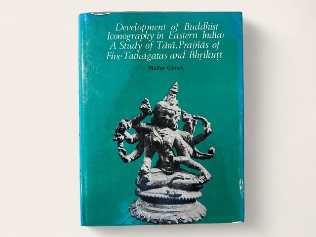 【SAA017】Development of Buddhist Iconography in Eastern India: A Study of Tara, Prajnas of Five Tathagatas and Bhrikuti / Mallar Ghosh