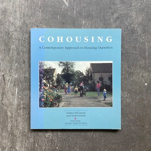 Cohousing: A Contemporary Approach to Housing Ourselves