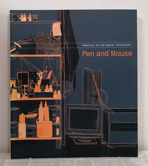 Angus Hyland  Pen and Mouse: Commercial Art and Digital Illustration  Laurence King Pub