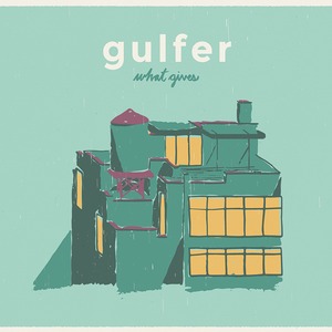 Gulfer「What Gives」