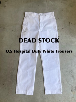 【DEAD STOCK】  U.S. Hospital Duty White Trousers（アメリカ ホスピタル ホワイト トラウザーズ ）