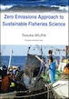 Zero Emissions Approach to Sustainable Fisheries Science