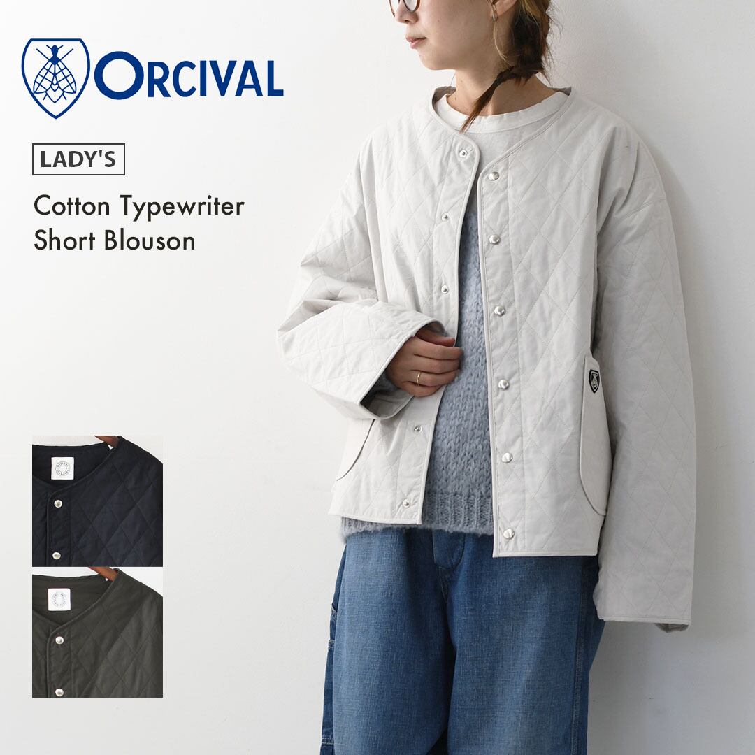 ORCIVAL [オーチバル・オーシバル] Cotton Typewriter Short Blouson