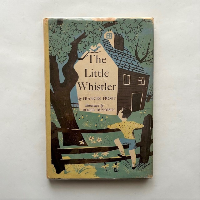 The Little Whistler / Roger Duvoisin、Frances Frost