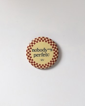 WV / nobody's perfetc - Original Pins