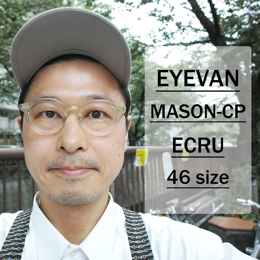 EYEVAN / MASON-CP / ECRU エクリュ・クリア クラウンパント セル