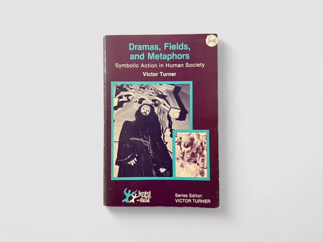 【SS258】【SECOND PRINTING】Dramas, Fields, and Metaphors: Symbolic Action in Human Society(1978) /Victor Witter Turner