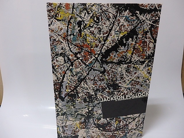 （図録）ジャクソン・ポロック展　生誕100年　 Jackson Pollock　a centennial retrospective　/　読売新聞社　読売新聞社文化事業部　東京国立近代美術館　愛知県美術館　編　[25850]