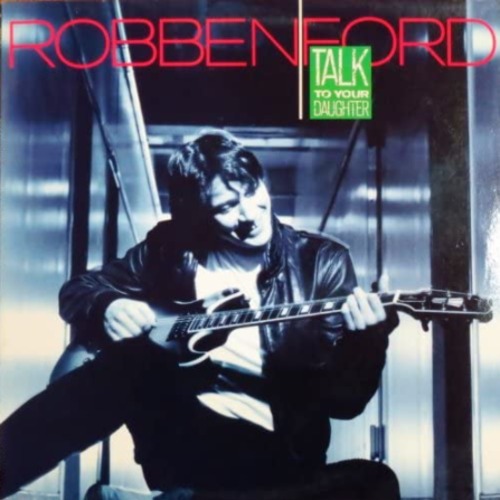 ＜CD・中古品＞ROBBEN FORD：TALK TO YOUR DAUGHTER