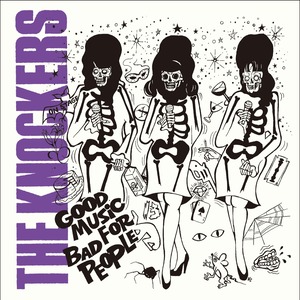 THE KNOCKERS / GOOD MUSIC FOR BAD PEOPLE / CDEP