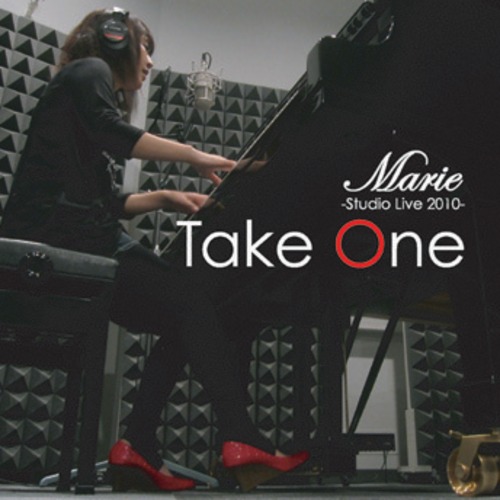 Take One -Marie Studio Live 2010- 【グランドピアノ一本の弾き語りアルバム】