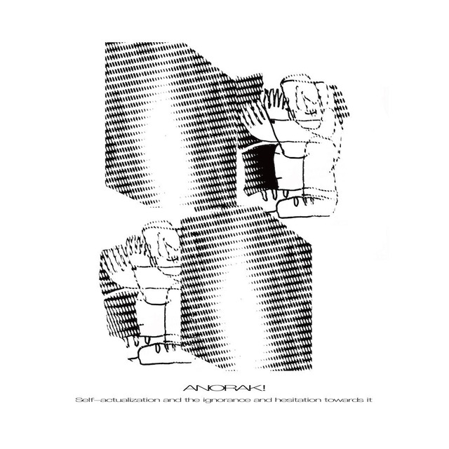 ANORAK!「Self-actualization and the ignorance and hesitation towards it」