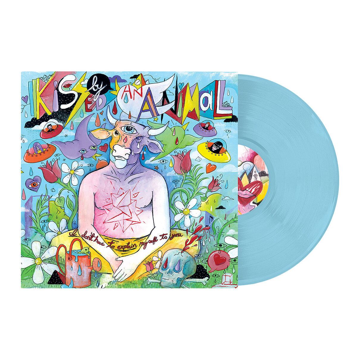 Kissed by an Animal / I Don't Have to Explain Myself to You（542 Ltd Blue LP）