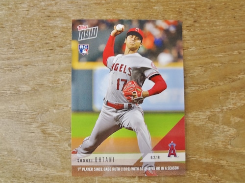 大谷翔平 RC 2018 TOPPS NOW 09.02.18 ( 英語版 )