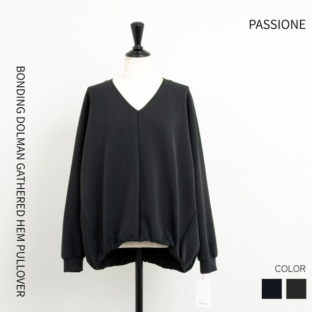 ボンディングドルマンギャザーヘムプルオーバー【PASSIONE／パシオーネ】