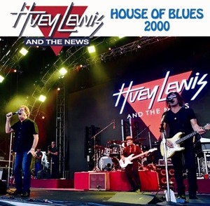 NEW HUEY LEWIS & THE NEWS  - HOUSE OF BLUES 2000   2CDR  Free Shipping