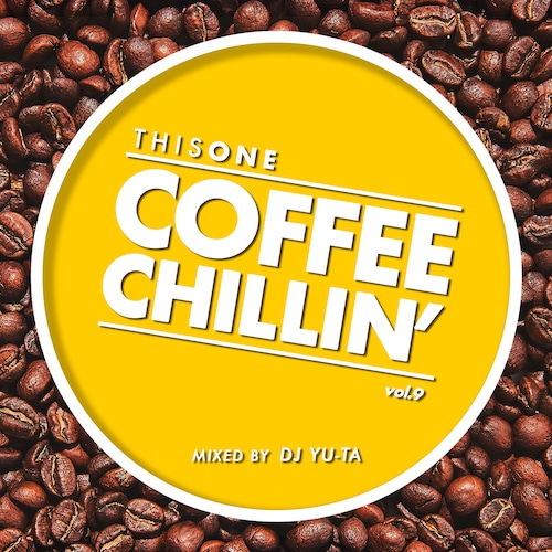 [MIX CD] DJ YU-TA / COFFEE CHILLIN' -vol.9-