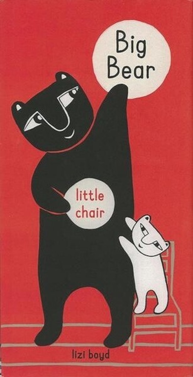 洋書絵本「 Big Bear Little Chair / Lizi Boyd」リジー・ボイド　英語 - メイン画像