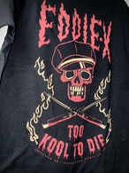 EDDIE-X “Too Kool To Die” Tee