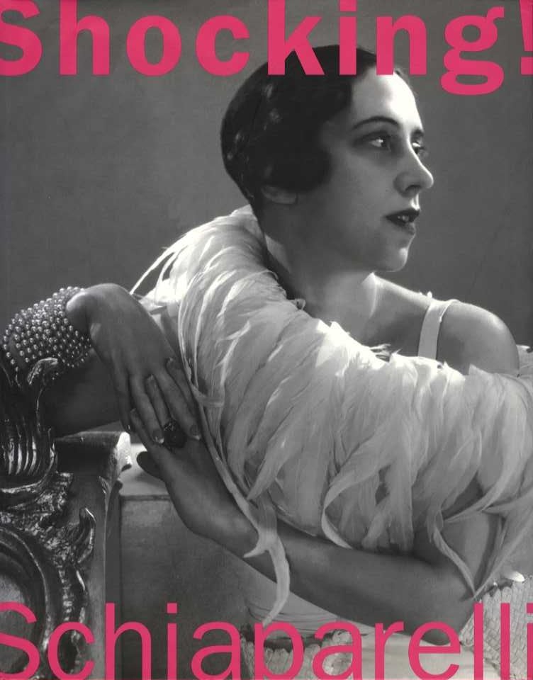 Shocking! The Art and Fashion of Elsa Schiaparelli
