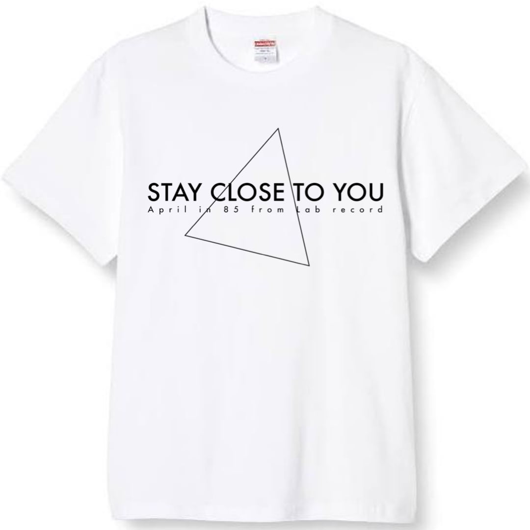 Tシャツ)『STAY CLOSE TO YOU』T-shirts_WHITE | Lab record official ...