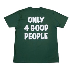 Magico "ONLY 4 GOOD PEOPLE" Tee Bottle Green