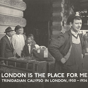 【LP】V.A. - London Is The Place For Me: Trinidadian Calypso In London 1950-1956