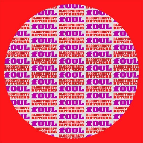 BLOODTHIRSTY BUTCHERS & fOUL「Split Album」