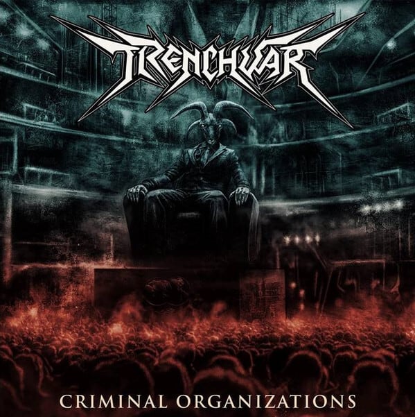TRENCHWAR "Criminal Organizations" (輸入盤)