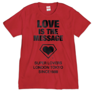 love is the message/スーパーラヴァーズTシャツ